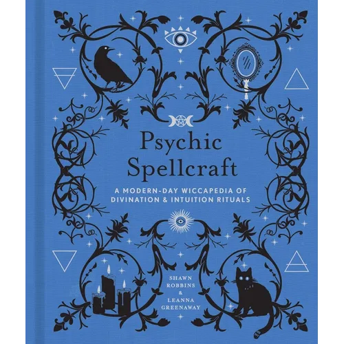 Psychic Spellcraft: A Modern-Day Wiccapedia of Divination & Intuition Rituals - Hardcover