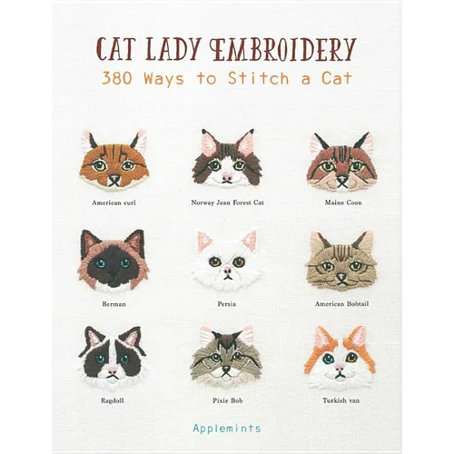Cat Lady Embroidery: 380 Ways to Stitch a Cat - Paperback