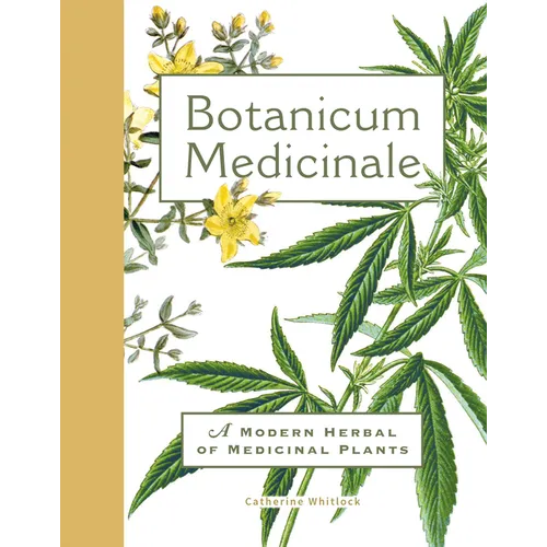 Botanicum Medicinale: A Modern Herbal of Medicinal Plants - Hardcover