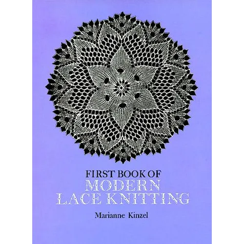 First Book of Modern Lace Knitting: By Means of Natural Selection - Paperback