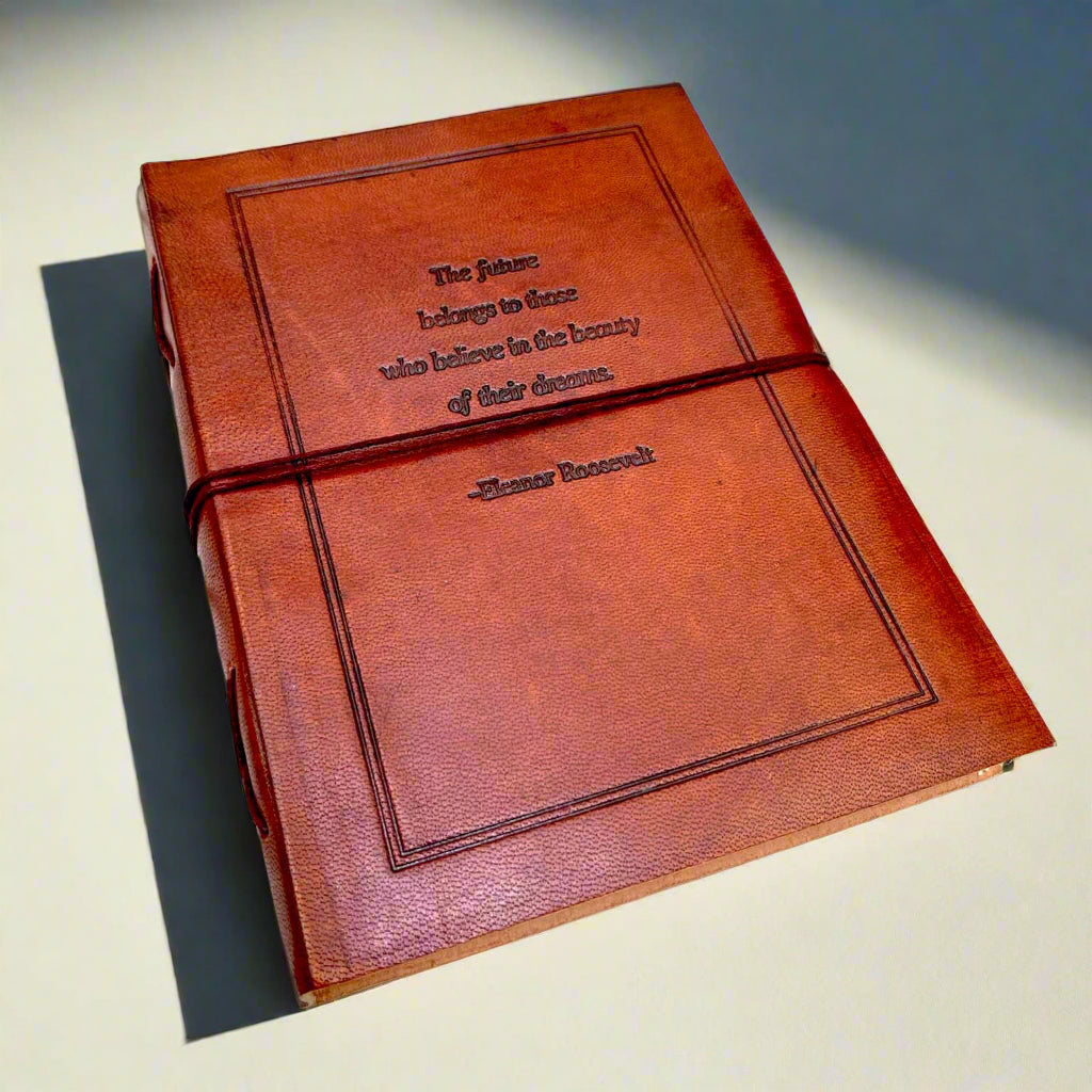 The Future Belongs | Eleanor Roosevelt Quote Leather Journal, 8x6