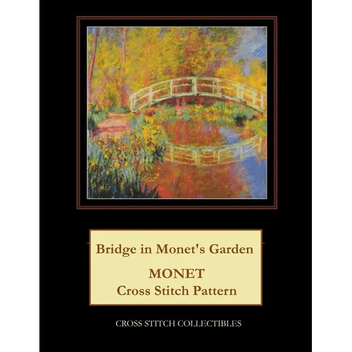 Bridge in Monet's Garden: Monet cross stitch pattern - Paperback
