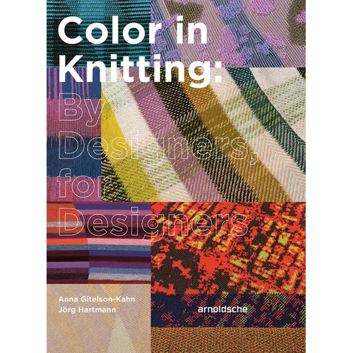 Color in Knitting: By Designers, for Designers - Hardcover