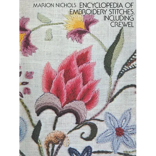 Encyclopedia of Embroidery Stitches, Including Crewel - Paperback