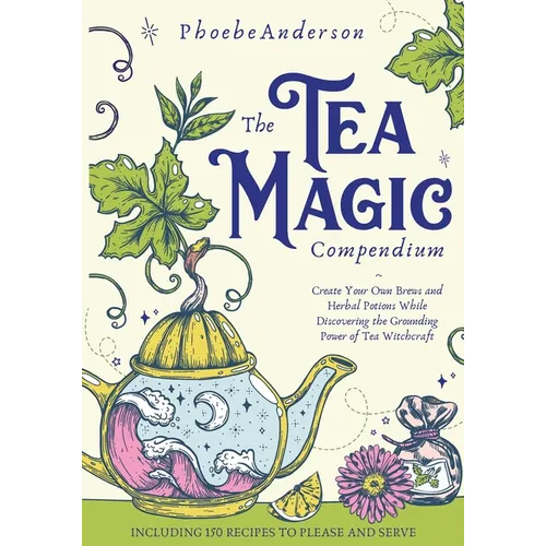 The Tea Magic Compendium - Paperback