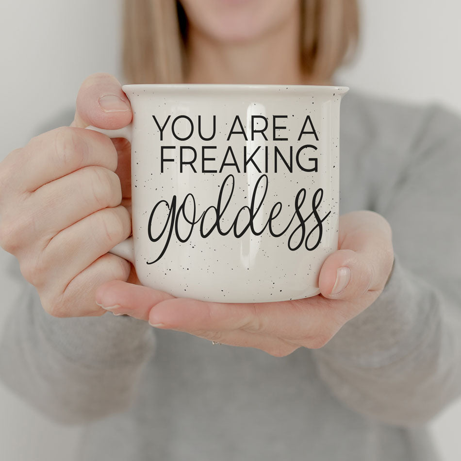 Goddess Ceramic Coffee Mug 14.5oz You Are a Freaking Goddess Inspirational Gift Best