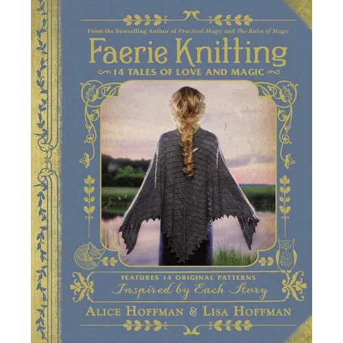 Faerie Knitting: 14 Tales of Love and Magic - Hardcover