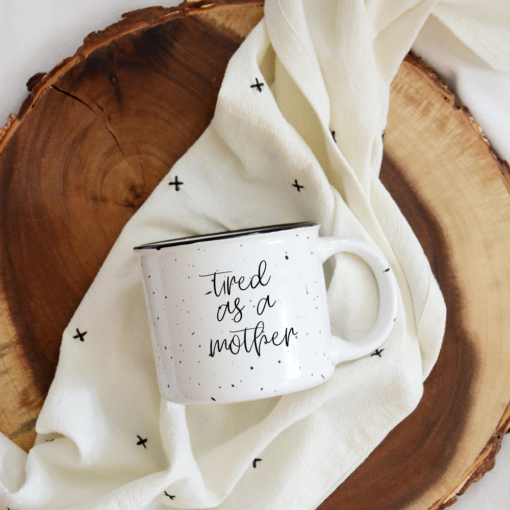 Tired As A Mother Campfire Mug Heavy Duty 15oz Oversized Ceramic Mug White Sesame Glaze Black Rim