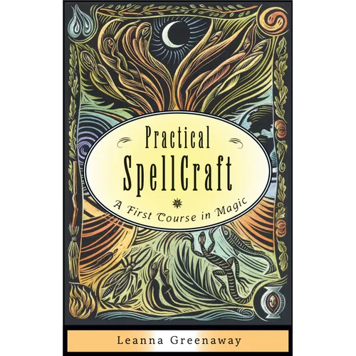 Practical Spellcraft: A First Course in Magic - Paperback