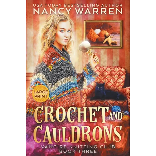 Crochet and Cauldrons (Large Print): A Paranormal Cozy Mystery - Paperback