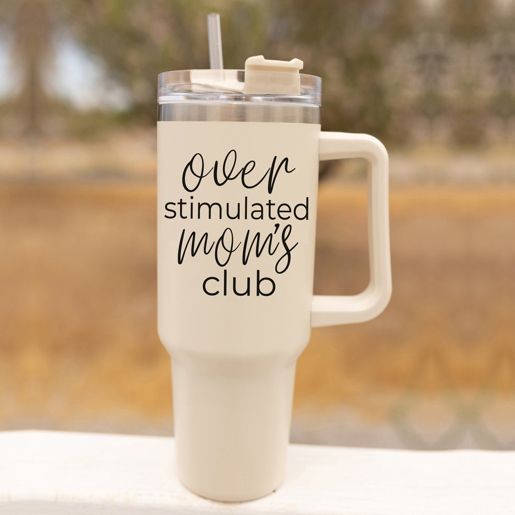 Over Stimulated 40oz Insulated Travel Mug With Handle Lid Straw Moms Tumbler