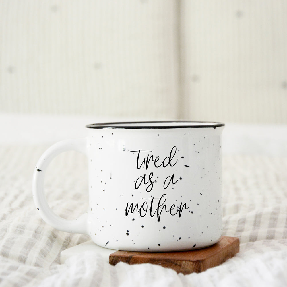 Tired As A Mother Campfire Mug Heavy Duty 15oz Oversized Ceramic Mug White Sesame Glaze Black Rim