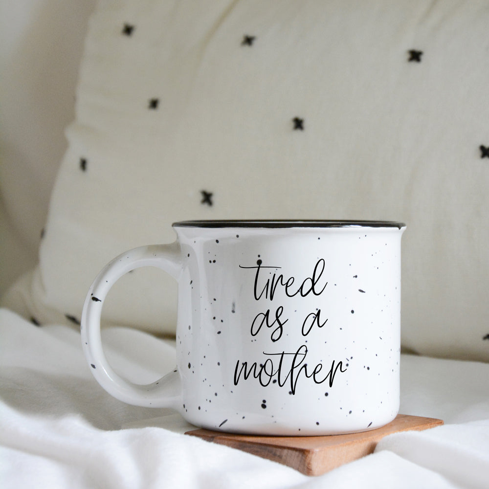 Tired As A Mother Campfire Mug Heavy Duty 15oz Oversized Ceramic Mug White Sesame Glaze Black Rim